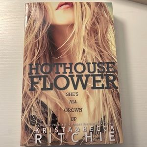 Hothouse Flower by Krista & Becca Ritchie